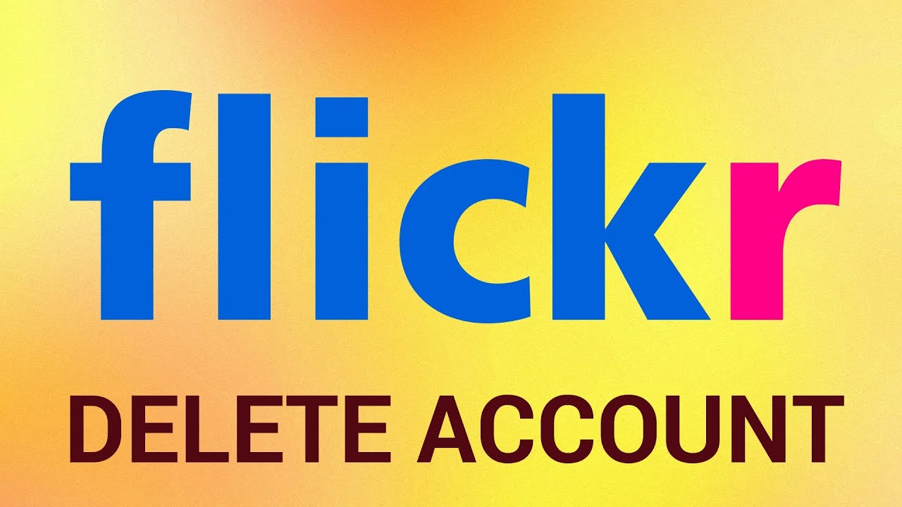 How to Delete Flickr Account YouTube