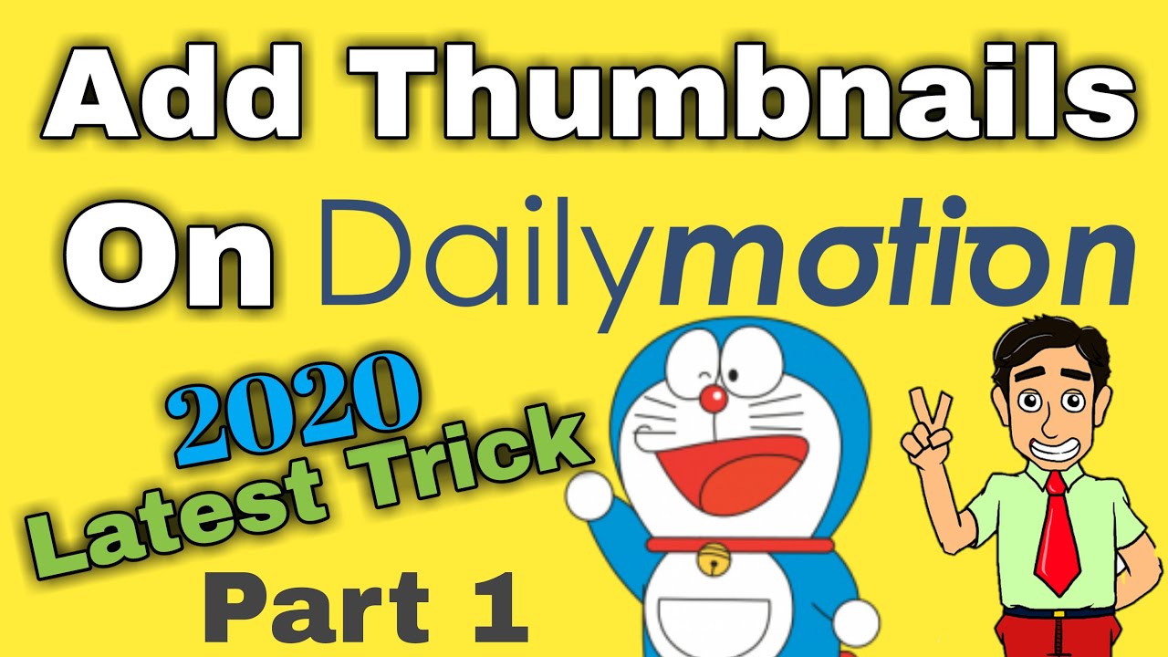 How to Add Thumbnails ON Dailymotion Part 1 Latest 2020 Trick Game
