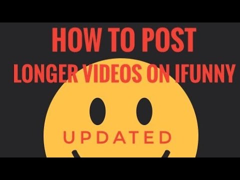 How To Post Longer Videos on Ifunny UPDATED 2020 YouTube