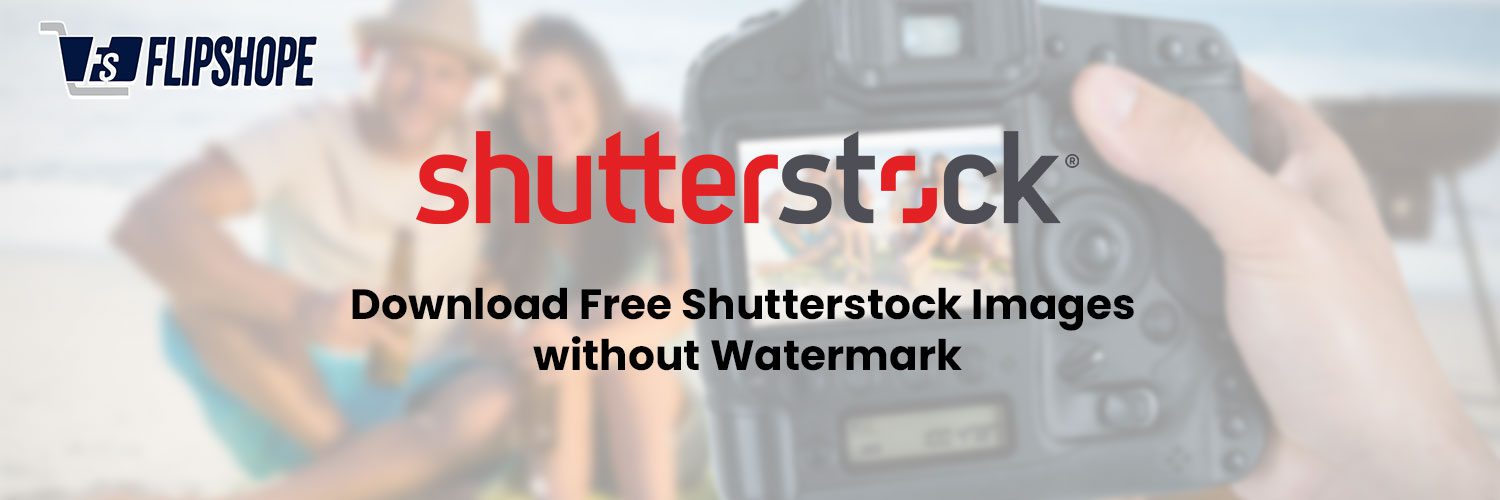 Download Free Shutterstock Images Without Watermark 2023
