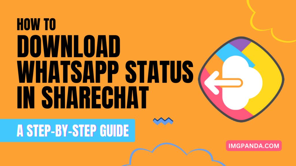 How to Download WhatsApp Status in ShareChat A StepbyStep Guide