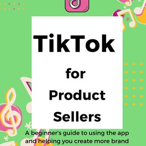 Tiktok Guide for Etsy Sellers How to Use the Tiktok Platform for
