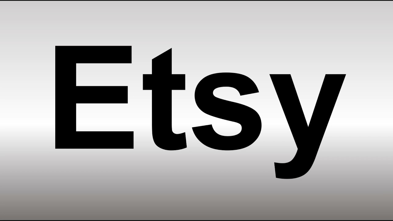 How to Pronounce Etsy YouTube