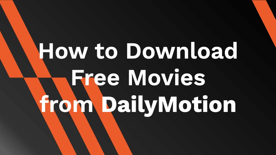 How to Download Free Movies From Dailymotion AhaSave