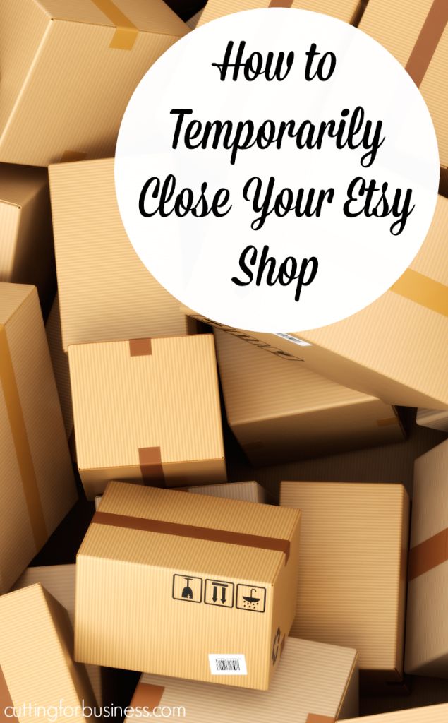 How to Temporarily Close Your Etsy Shop Etsy shop Etsy business Etsy