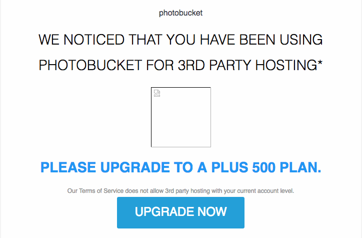 Ableegumooch You have been using Photobucket for the only