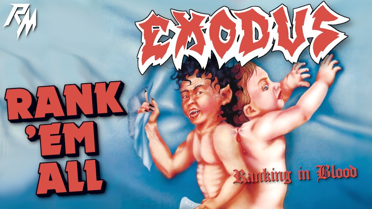 EXODUS Albums Ranked From Worst to Best Rank Em All YouTube