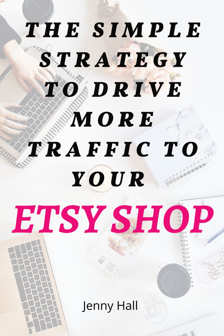 The Simple Strategy to drive more traffic to your ETSY Shop Etsy