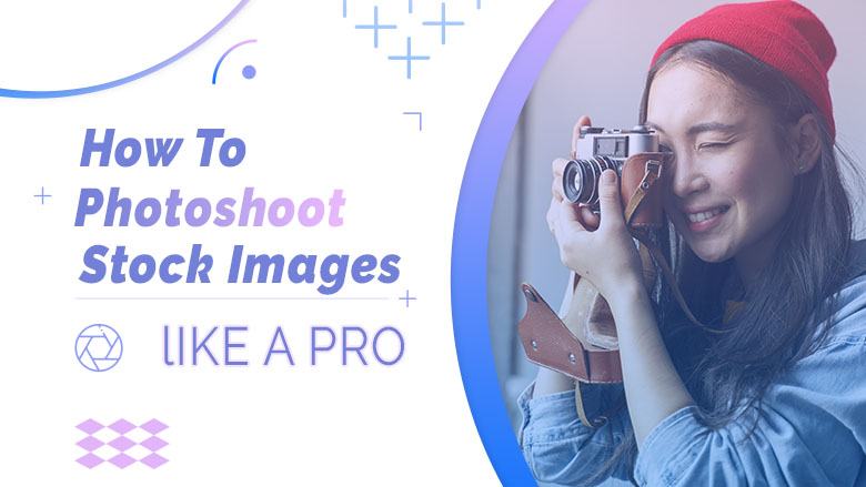 How-To-Photoshoot-Stock-Images-Like-a-Pro-A-Complete-Guide-For-Beginners