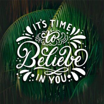Free Vector | It's time to believe in you lettering