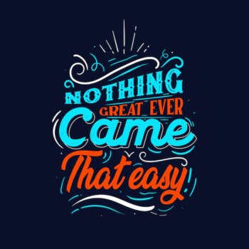 Free Vector | Positive lettering nothing great ever came that easy background