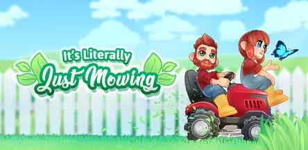 It’s Literally Just Mowing Mod APK 1.25.1 (Hack, Unlimited Money)