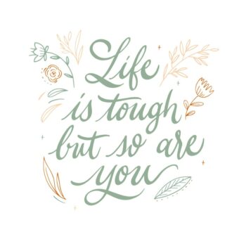 Free Vector | Life is tough but so are you quote lettering