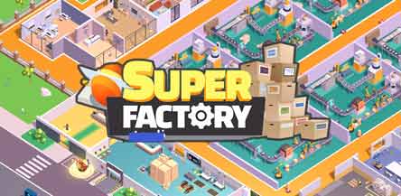 Super Factory Mod Apk 4.1.4 (Hack, Unlimited Diamonds)