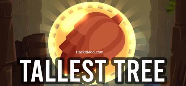 Tallest Tree Hack Apk 1.3.121 (Mod Unlimited Health)