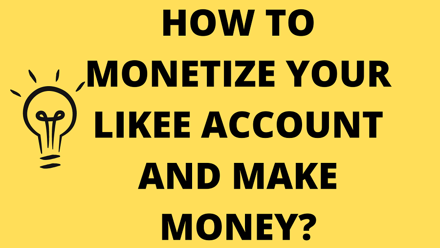 How to Monetize Your Likee Account and Make Money