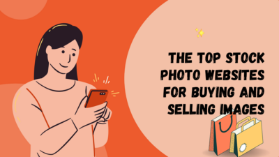 The Top Stock Photo Websites for Buying and Selling Images