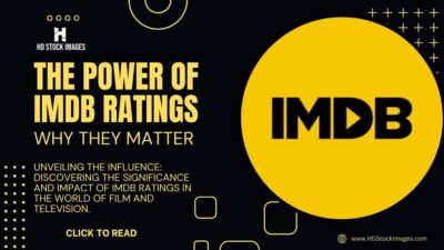 The Power of IMDb Ratings: Why They Matter