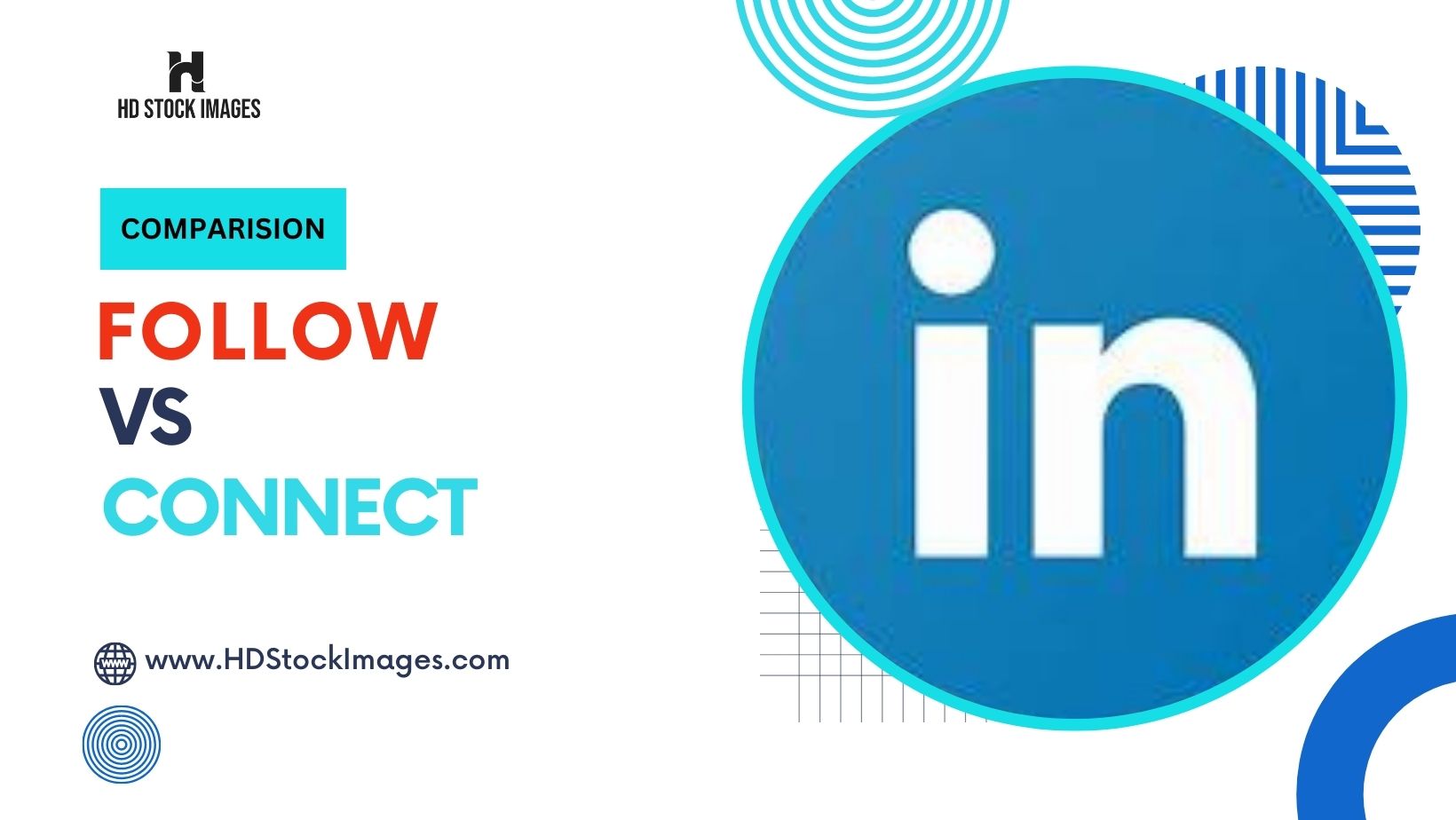 An image of Difference between Follow Vs Connect on Linkedin