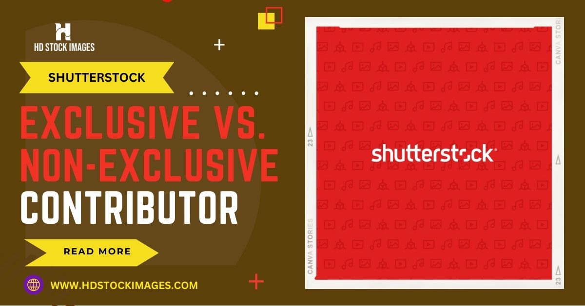 an image of Exclusive vs. Non-Exclusive Contributor on Shutterstock: Pros and Cons