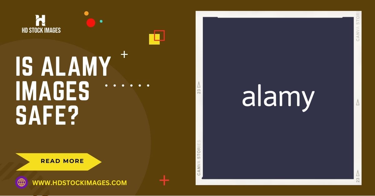 Is Alamy Images Safe? Ensuring Trust and Legitimacy in Your Stock Photography