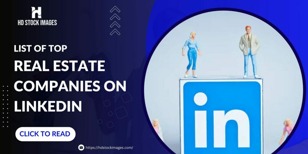 List of  Top Real Estate Companies on Linkedin