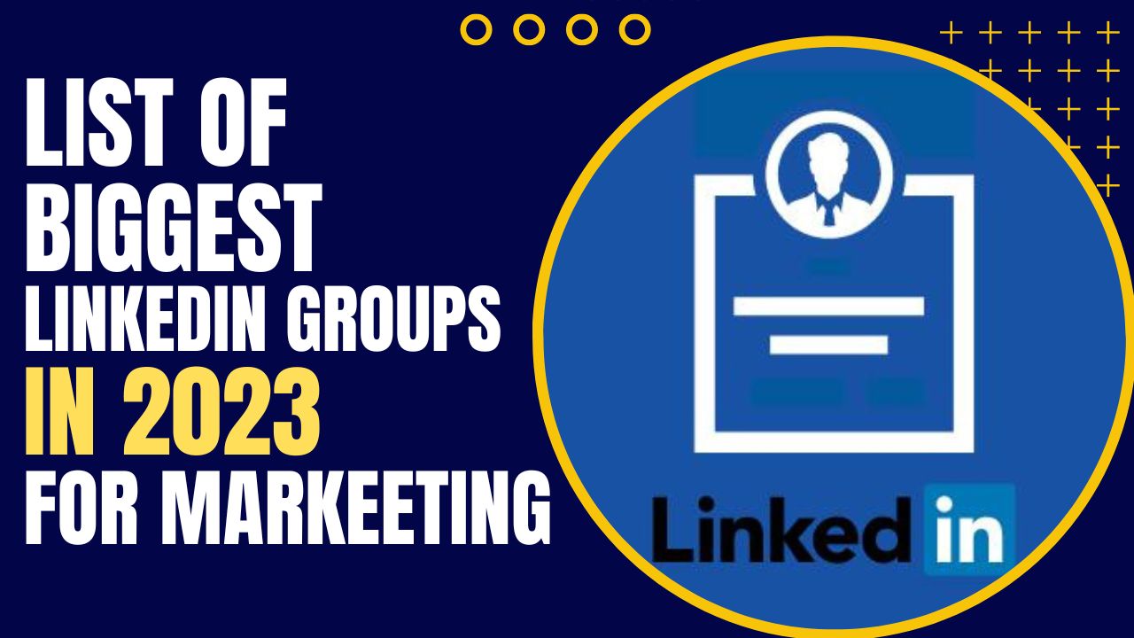 an image of List of Biggest Linkedin Groups in 2023 for Markeeting