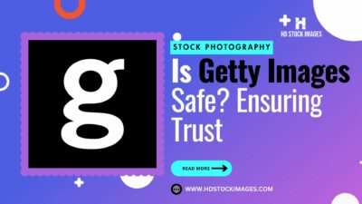 An image of Is Getty Images Images Safe? Ensuring Trust and Legitimacy in Your Stock Photography