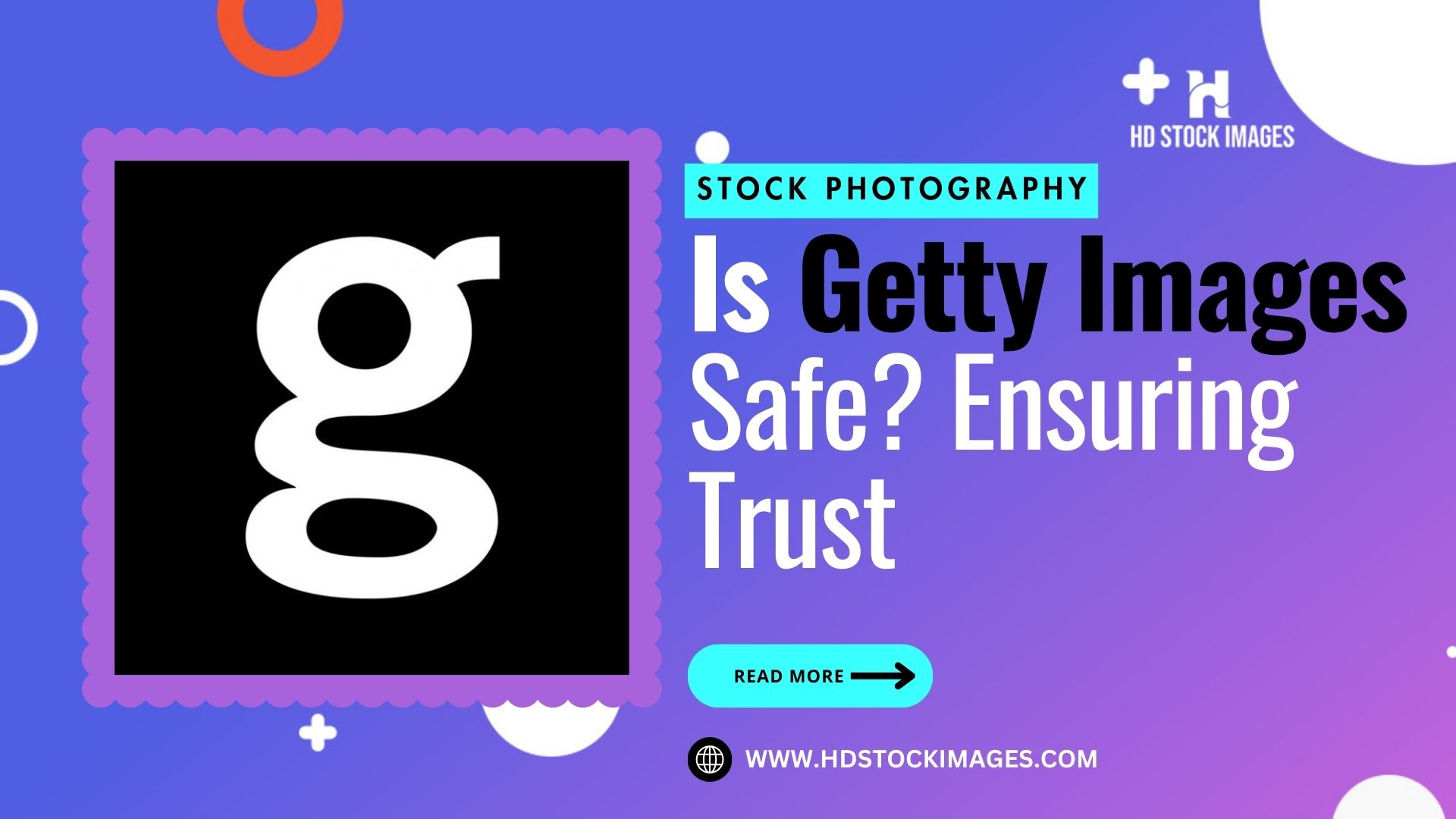 An image of Is Getty Images Images Safe? Ensuring Trust and Legitimacy in Your Stock Photography
