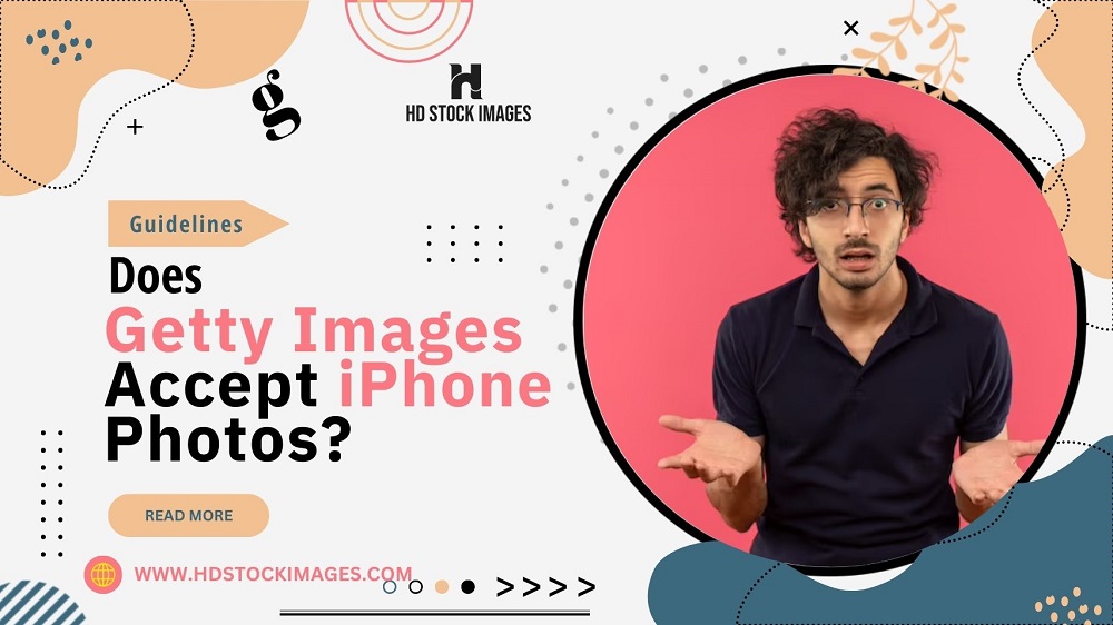 An image of Does Getty Images Accept iPhone Photos? Guidelines for Mobile Photography Submissions
