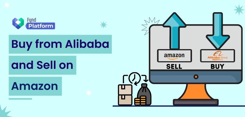How to Buy from Alibaba and Sell on Amazon in 2024 (Step by Step Guide)