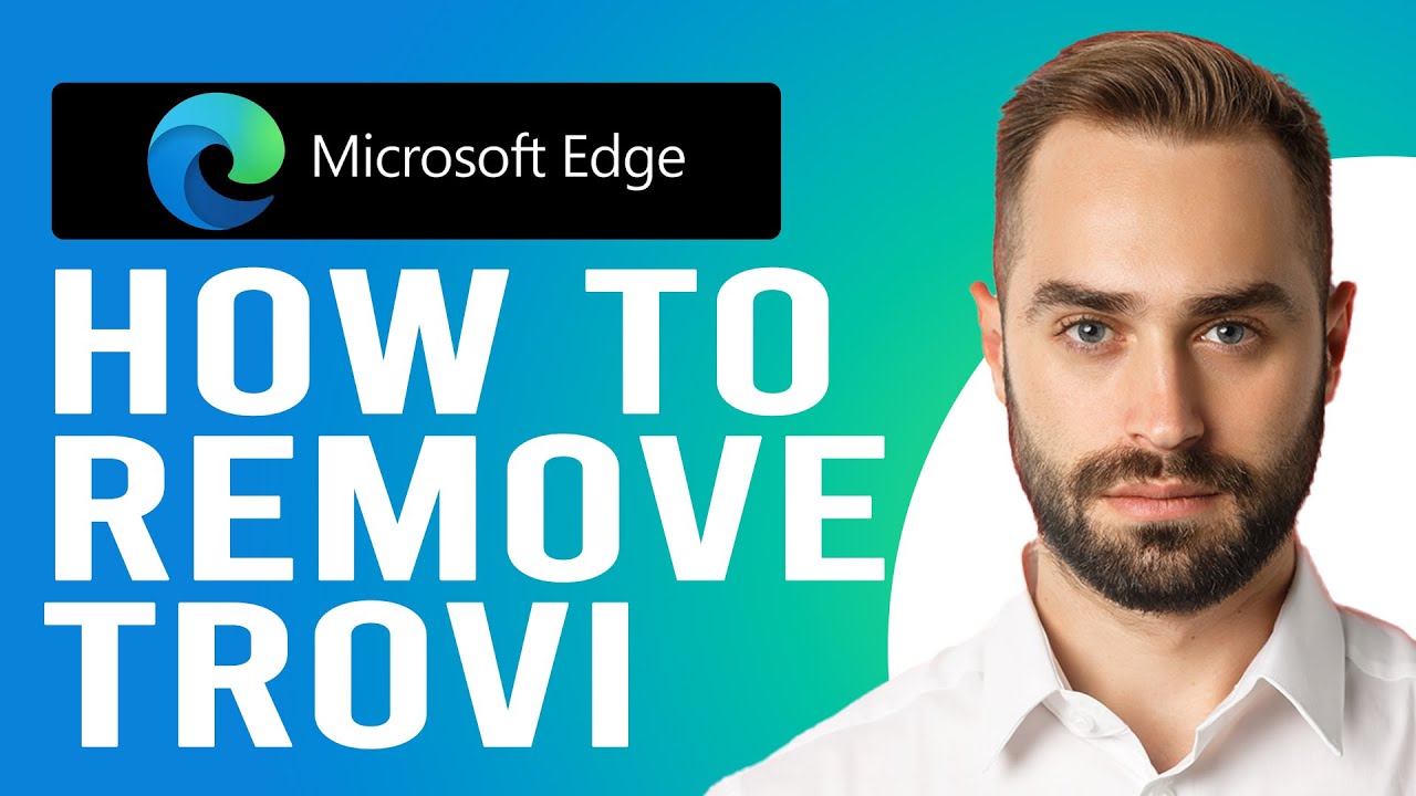 How to Remove Trovi from Microsoft Edge (A Step-by-Step Guide) - YouTube