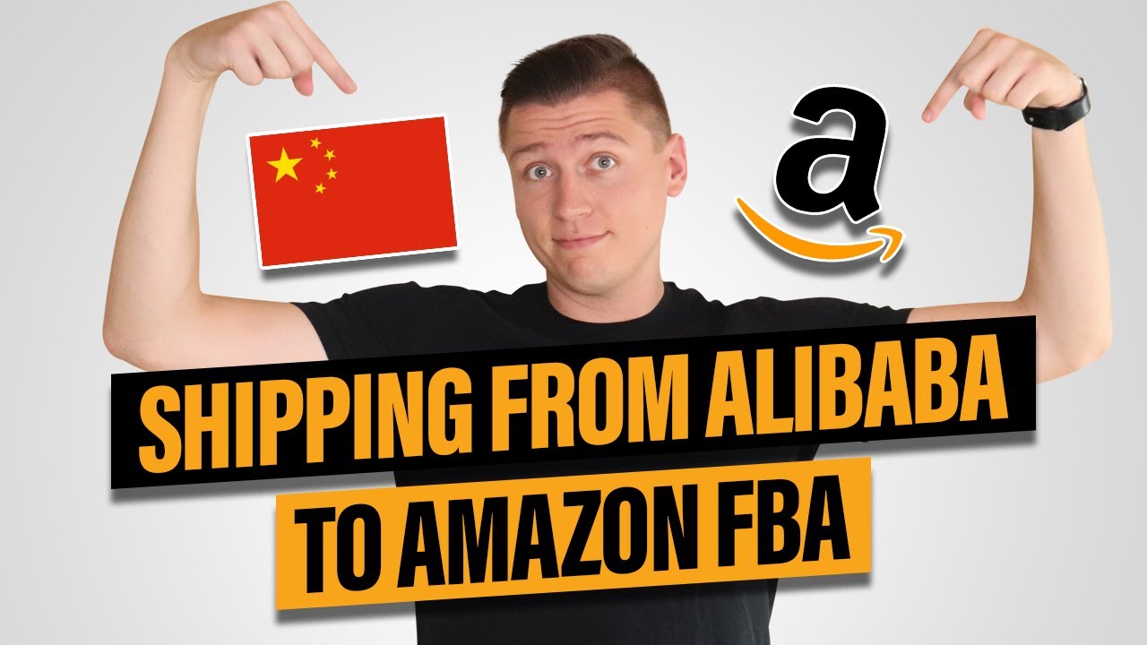 How To Ship From Alibaba to Amazon FBA - Shipping Products From China Explained! - YouTube