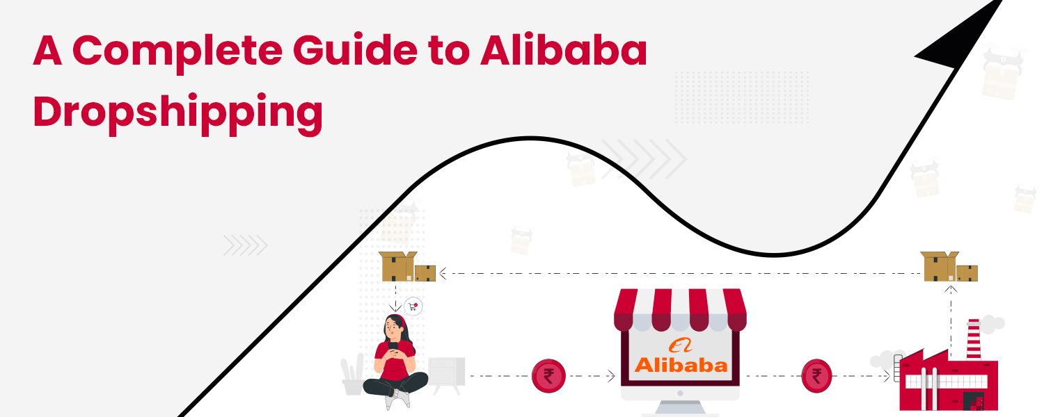 Alibaba Dropshipping - A Complete Guide - Nimbuspost