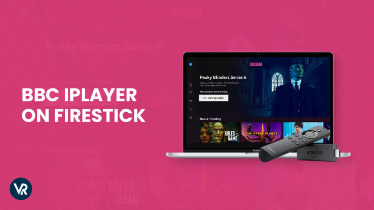 How To Watch BBC iPlayer On Firestick in USA [2024 Guide]