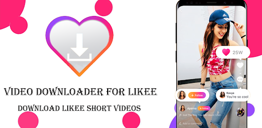 Video downloader for Likee – Apps on Google Play