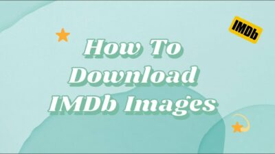 How To Download Images / Posters From IMDb ~ Tutorial [CC] - YouTube