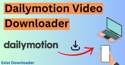 Dailymotion Video Downloader - Exist Downloader