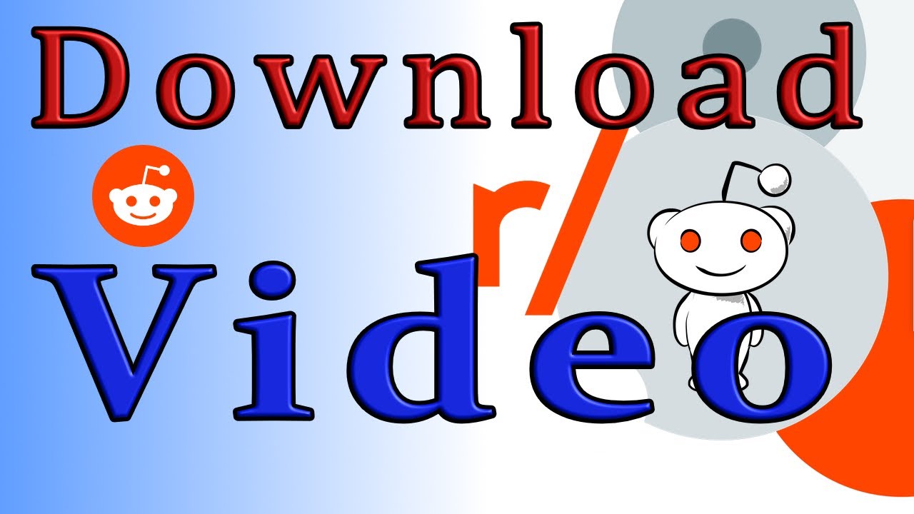 Quick Easy Method for Downloading Videos from Reddit YouTube