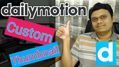 How to Set Custom Thumbnail on Dailymotion 100 Verified trick