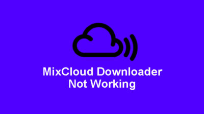 Solved Mixcloud Downloader Not Working
