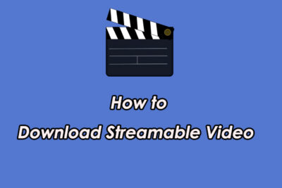 How to Download Streamable Video Convert Streamable to MP4