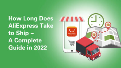 How Long Does AliExpress Take to Ship A Complete Guide in 2022