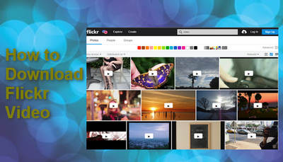 How to Download Flickr Video with Two Free and Practical Ways