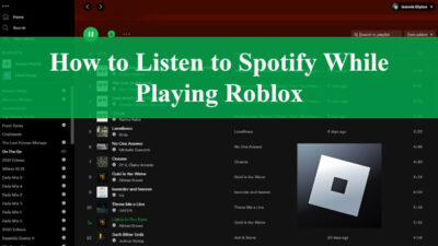 How to Listen to Spotify While Playing Roblox in 5 Ways