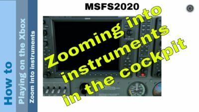Flight Simulator 2020 How to Playing on the Xbox Zoom into