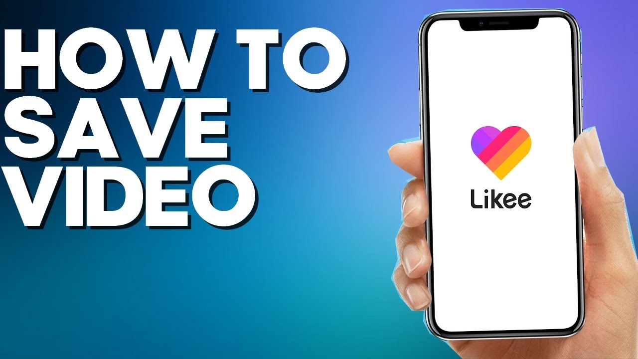 How to Save Video on Likee App YouTube