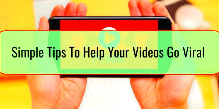 Simple Tips To Help Your Videos Go Viral  Expert Money