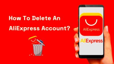 How to Delete Your AliExpress Account A StepbyStep Guide