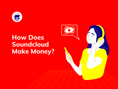 How Does Soundcloud Make Money